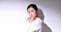 黒島結菜が「家族から愛されている、大切にされている」と感じた瞬間