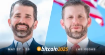 ERIC & DONALD TRUMP JR TO SPEAK AT BITCOIN CONFERENCE 2025!