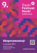 Ruszyła rejestracja na 9. Śląski Festiwal Nauki w Katowicach!
