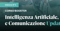 Al via quinta edizione del corso “Intelligenza Artificiale, Management e Comunicazione”