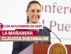 La 'Mañanera' de Sheinbaum hoy 5 de noviembre de 2025 EN VIVO