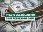 Precio dólar hoy a peso mexicano, 28 febrero 2025. Tipo cambio bancos México