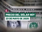 Precio dólar hoy a peso mexicano 23 mayo 2025. Tipo cambio bancos México