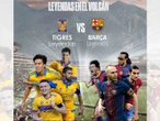 Barcelona y Tigres se enfrentarán en partido de leyendas