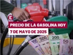 ¡Baja el diésel! Precio de la gasolina hoy 7 de mayo de 2025 en México