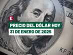 ¡Peso perfila semana de pérdidas! Precio del dólar hoy 31 de enero de 2025