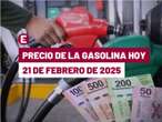 ¡Así cierra la semana! Precio de la gasolina hoy 21 de febrero de 2025 en México