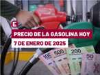 ¡Sigue subiendo! Precio de la gasolina hoy 7 de enero de 2025 en México