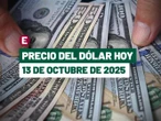 Precio del dólar hoy 13 de octubre: Peso se aprecia tras dos días de pérdidas