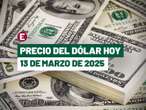 ¡Peso se aprecia, atento a aranceles! Precio del dólar hoy 13 de marzo de 2025