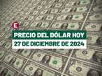 ¡Peso perfila semana de pérdidas! Precio del dólar hoy 27 de diciembre de 2024