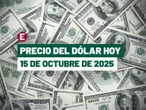 Precio del dólar tipo de cambio hoy 15 de octubre