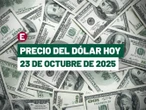 Precio del dólar tipo de cambio 23 de octubre