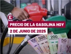 ¡A 23.50 la Magna! Precio de la gasolina hoy 2 de junio de 2025 en México