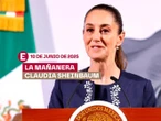 La 'Mañanera' de Sheinbaum: Temas de la conferencia del 10 de junio de 2025