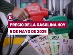 ¡Arranca baja! Precio de la gasolina hoy 5 de mayo de 2025 en México