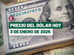 ¡Peso avanza por segunda jornada! Precio del dólar hoy 3 de enero de 2025