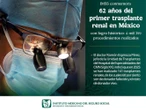 IMSS celebra 62 años del primer trasplante de riñón en México