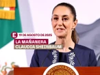 Conferencia mañanera Claudia Sheinbaum en vivo resumen 19 de agosto