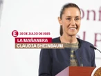 Conferencia mañanera de Claudia Sheinbaum en vivo hoy 30 de julio