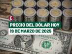 ¡Peso se deprecia previo a decisión de la Fed! Precio del dólar hoy 19 de marzo de 2025