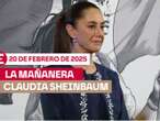 La 'Mañanera' de Sheinbaum hoy EN VIVO: Temas de la conferencia del 20 de febrero de 2025