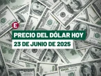 ¡Conflicto en Irán debilita al peso! Precio del dólar hoy 23 de junio de 2025