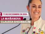 La 'Mañanera' de Sheinbaum hoy EN VIVO: Temas de la conferencia del 17 de diciembre de 2024