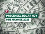 ¡Peso avanza! Precio del dólar hoy 9 de mayo de 2025