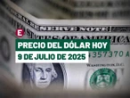 Precio dólar hoy a peso mexicano 9 julio 2025. Tipo cambio bancos México