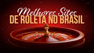 Roleta Online – Melhores Cassinos e Dicas para Jogar em 2025