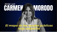 El podcast de Carmen Morodo: "El mapa de las ayudas públicas bajo sospecha"