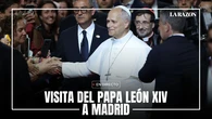 Visita del Papá León XIV a Madrid, en directo: del Congreso de los Diputados al Santiago Bernabéu, recorrido, cortes de tráfico y última hora