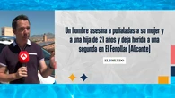 Crimen machista en Alicante: un hombre apuñala a su mujer y a su hija de 21 años y luego intenta quitarse la vida