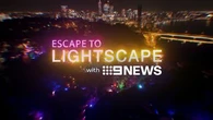 Escape to Lightscape with 9News Perth