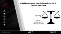 LIVE: B-BBEE legal sector code court challenge