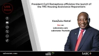 LIVE | Ramaphosa launches TRC Housing Assistance Reparations