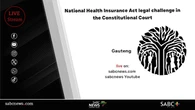 LIVE | NHI Act legal challenge in Constitutional Court