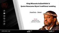 LIVE: King Misuzulu kaZwelithini weds Queen Nomzamo Myeni