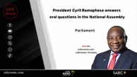 LIVE: Ramaphosa answers oral questions in National Assembly
