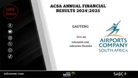 LIVE: ACSA Annual Financial Results 2024/2025