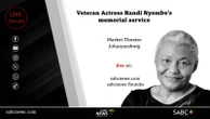 LIVE | Memorial service for veteran actress Nandi Nyembe