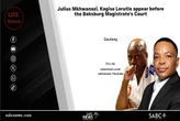 LIVE | Julius Mkhwanazi, Kagiso Lerutla appear in court