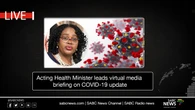 VIDEO | Acting Minister of Health leads virtual briefing on COVID-19 update