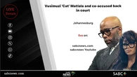 LIVE: Vusimuzi ‘Cat’ Matlala, co-accused appear in court