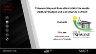 LIVE: City of Tshwane briefs media on budget and governance outlook