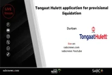 LIVE | Tongaat Hulett application for provisional liquidation