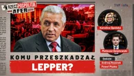 „Rzeczpospolita Afer”. Komu przeszkadzał Lepper?