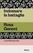 Rosa Genoni, una donna che vuole 'Indossare la battaglia'