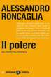 Il Potere, Roncaglia analizza la società dalla polis a oggi